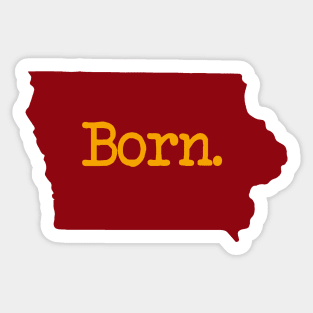 Iowa Born IA Sticker